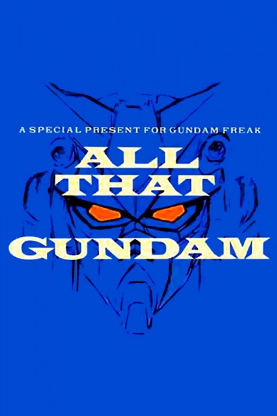 All That Gundam anime poster