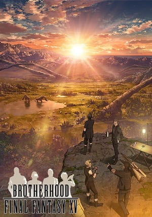 Brotherhood: Final Fantasy XV anime poster