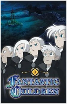 Fantastic Children: Befort No Kodomo-Tachi No Sonogo anime poster