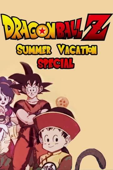 Dragon Ball Z: Summer Vacation Special anime poster